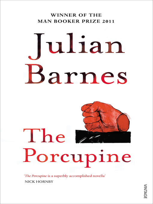 Title details for The Porcupine by Julian Barnes - Available